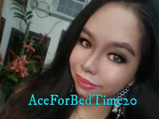 AceForBedTime20
