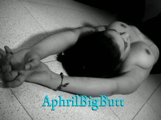 AphrilBigButt