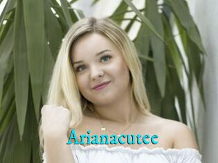 Arianacutee