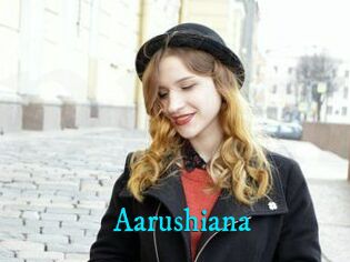 Aarushiana