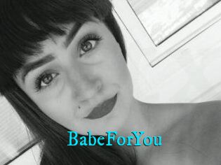 BabeForYou