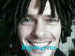 Bigjust4you2