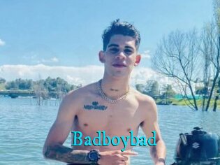 Badboybad