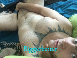 Bigger_better