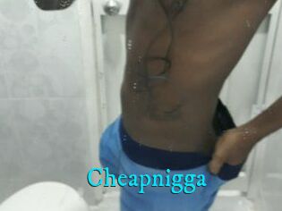 Cheapnigga