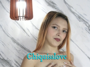 Chiquisslove