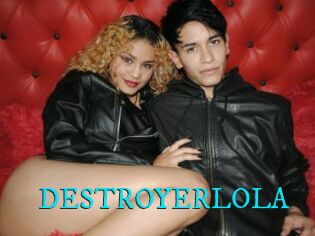 DESTROYERLOLA