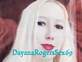 DayanaRogersSex69