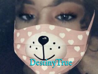 DestinyTrue