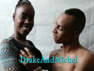 DrakeAndMichel