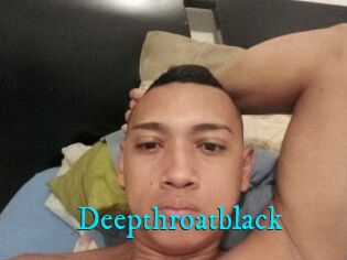 Deepthroatblack