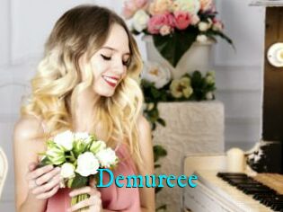 Demureee