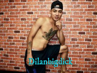 Dilanbigdick