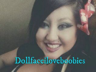 Dollfaceiloveboobies
