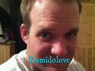 Domidolove