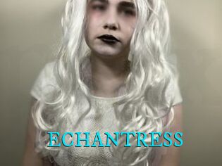 ECHANTRESS