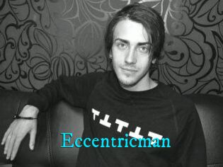 Eccentricman