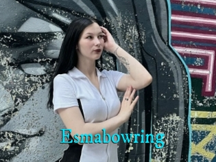 Esmabowring