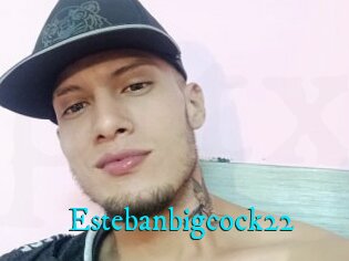 Estebanbigcock22