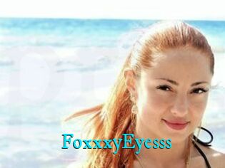 FoxxxyEyesss