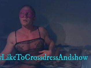 Gay_Like_To_Crossdress_And_show