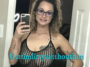 Gettindirtywitthouthim