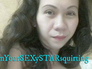 IamYourSEXySTARsquirting