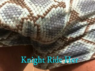 Knight_Ride_Her