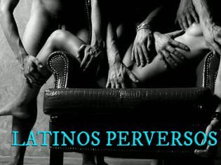 LATINOS_PERVERSOS