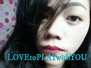 LOVEtoPLAYwithYOU
