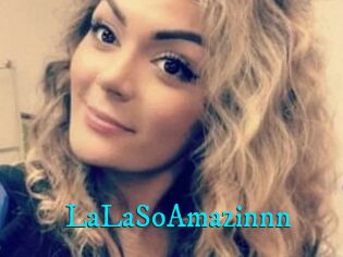 LaLaSoAmazinnn
