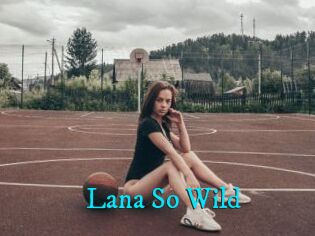 Lana_So_Wild