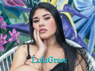 LolaGrase
