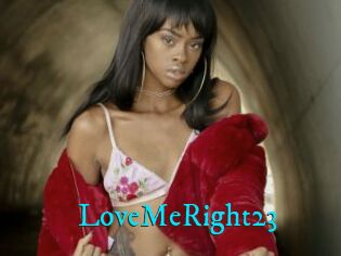 LoveMeRight23