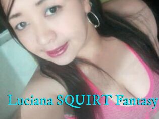 Luciana_SQUIRT_Fantasy