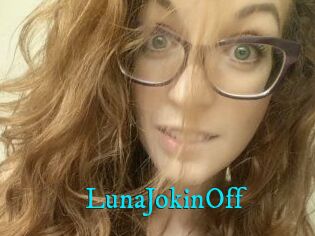 LunaJokinOff