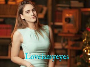 Loveismyeyes