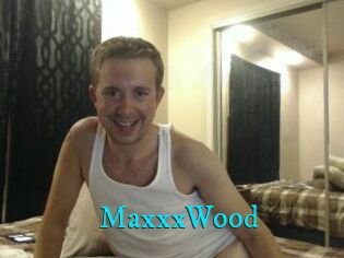 MaxxxWood