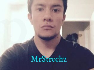 MrStrechz