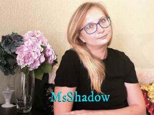 MsShadow