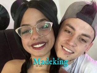 Madeking