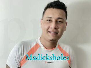 Madicksholes