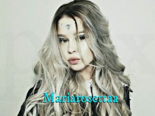 Mariarosettaa