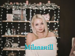 Milanastill