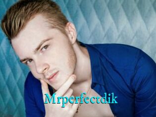 Mrperfectdik