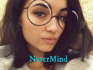 NeverMind