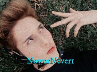 NoworNever1