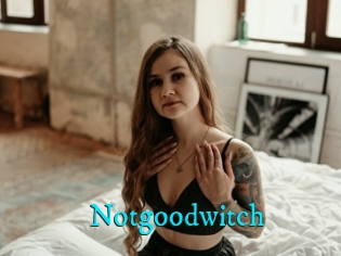 Notgoodwitch