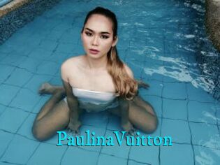 PaulinaVuitton