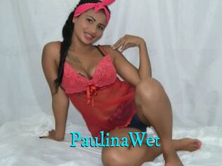 PaulinaWet